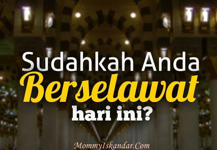 Fadilat Salawat Ke Atas Nabi Muhammad S.A.W